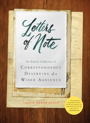 Letters of Note: an Eclectic Collection of Correspondence Deserving of a Wider Audience cover