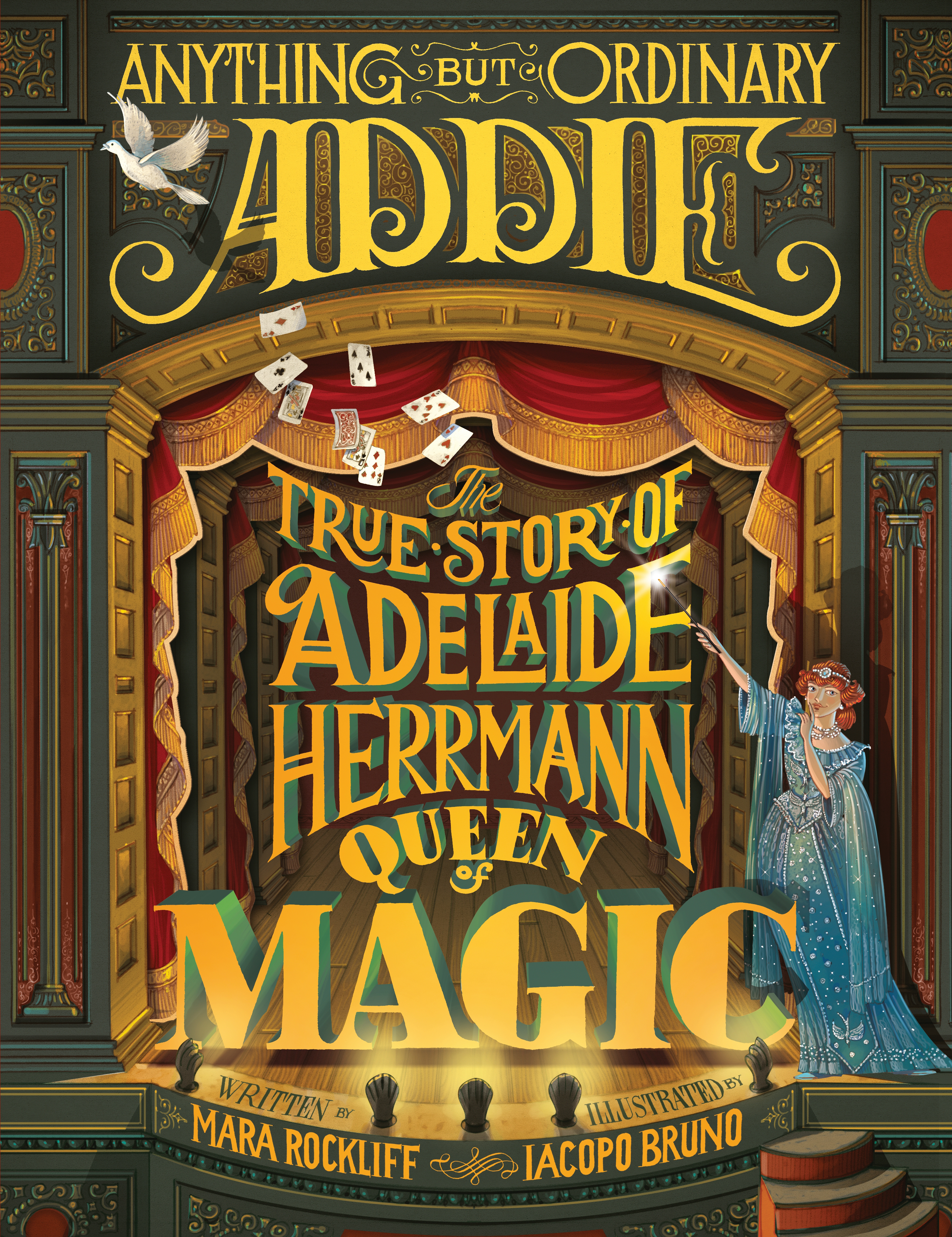Anything but Ordinary Addie : the True Story of Adelaide Herrmann, Queen of Magic cover