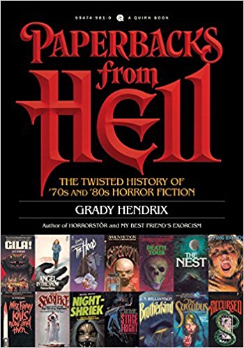 Paperbacks from Hell: The Twisted History of ’70s and ’80s Horror Fiction cover