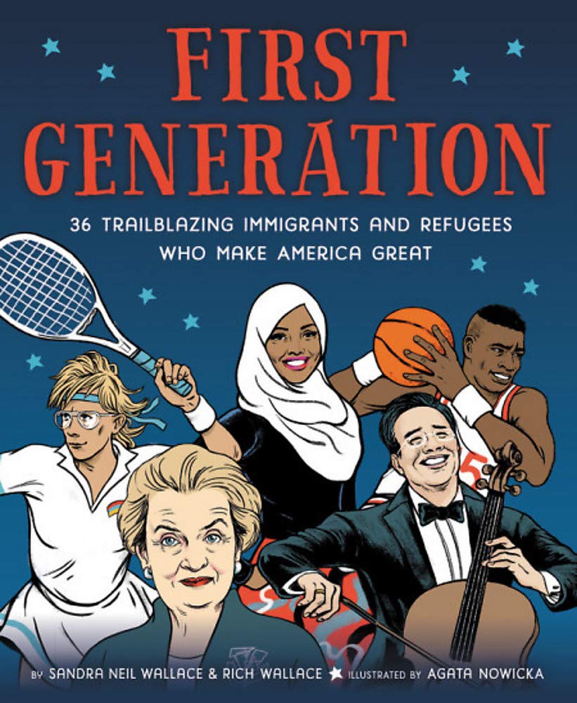 First Generation: 36 Trailblazing Immigrants and Refugees Who Make America Great cover
