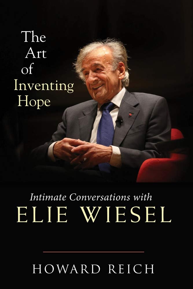 The Art of Inventing Hope: Intimate Conversations with Elie Wiesel cover