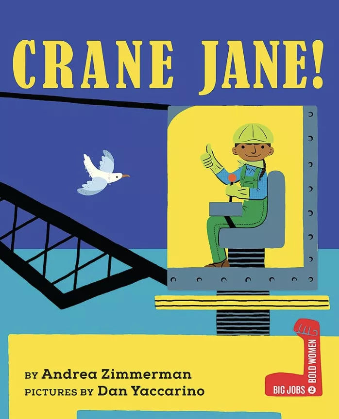 Crane Jane by Andrea Zimmerman, Illustrated by Dan Yaccarino cover