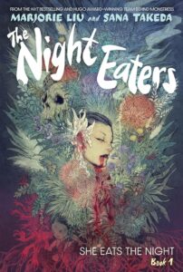 The cover of the graphic novel The Night Eaters: She Eats the Night, featuring a side profile of a woman's face surrounded by various plants and a skull